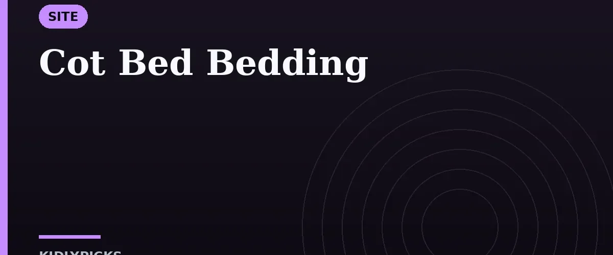 Cot Bed Bedding