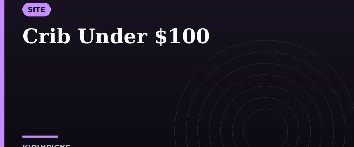 Crib Under $100