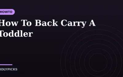 How To Back Carry A Toddler