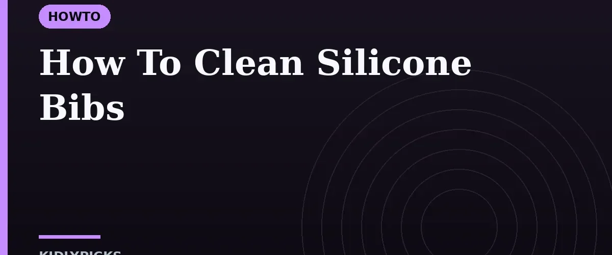 How To Clean Silicone Bibs