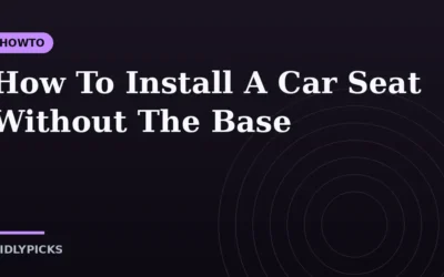 How To Install A Car Seat Without The Base