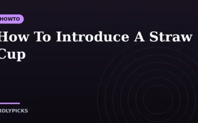 How To Introduce A Straw Cup