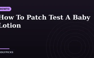 How To Patch Test A Baby Lotion