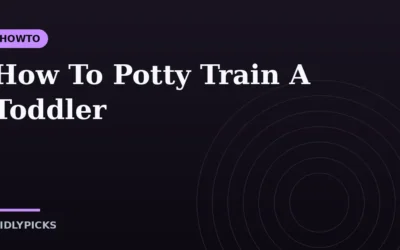How To Potty Train A Toddler