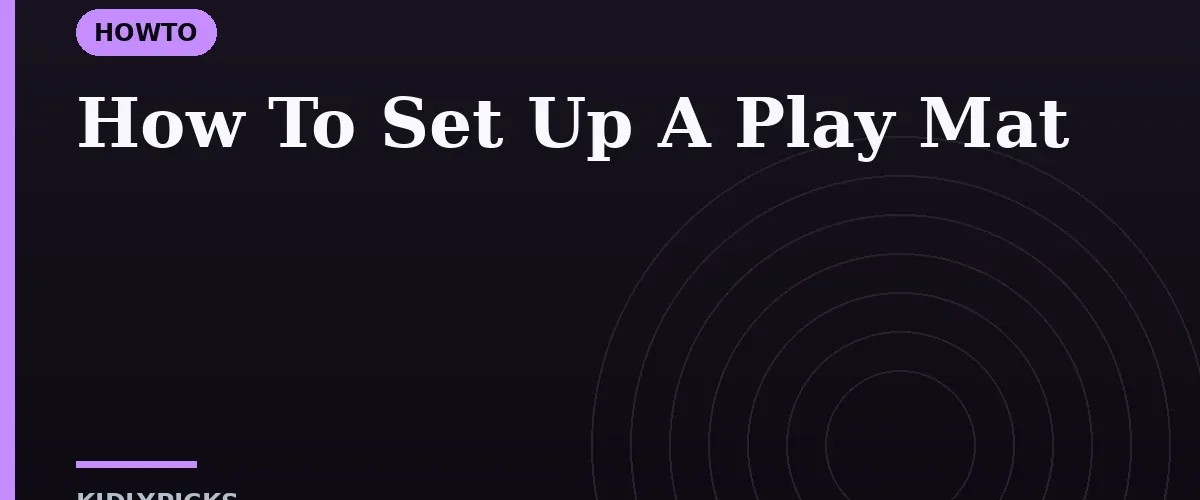 How To Set Up A Play Mat