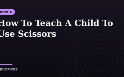 How To Teach A Child To Use Scissors
