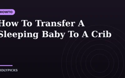 How To Transfer A Sleeping Baby To A Crib