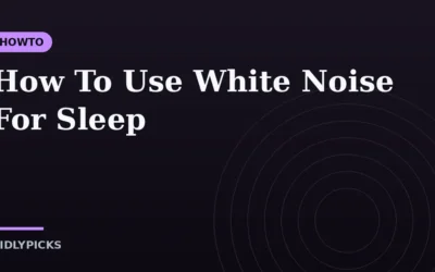How To Use White Noise For Sleep