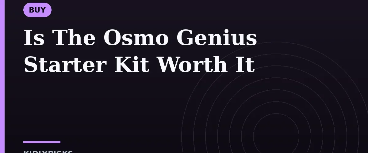 Is The Osmo Genius Starter Kit Worth It