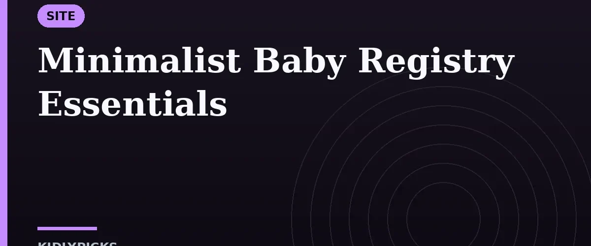 Minimalist Baby Registry Essentials