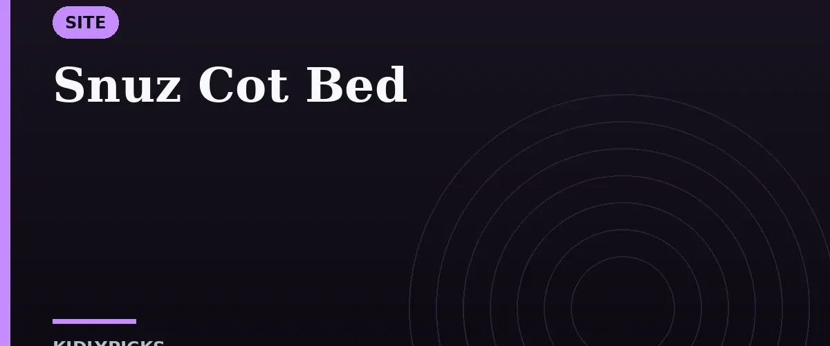 Snuz Cot Bed