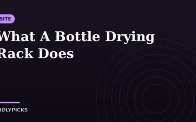 What A Bottle Drying Rack Does