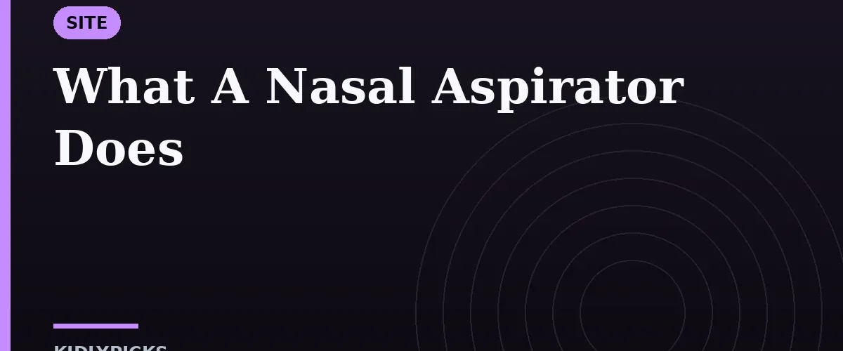 What A Nasal Aspirator Does
