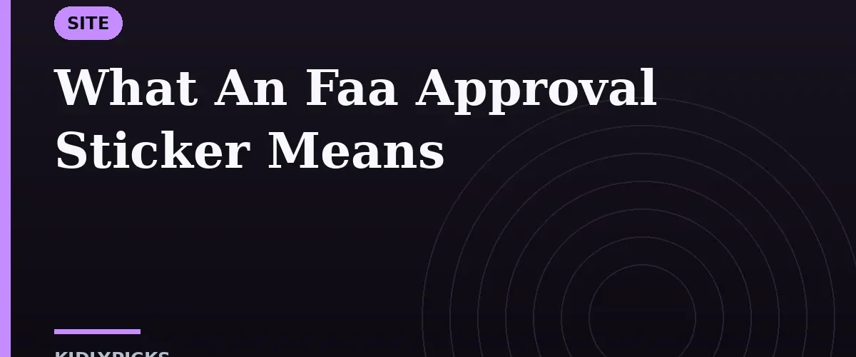 What An Faa Approval Sticker Means