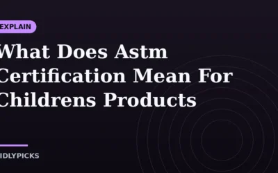 What Does Astm Certification Mean For Childrens Products