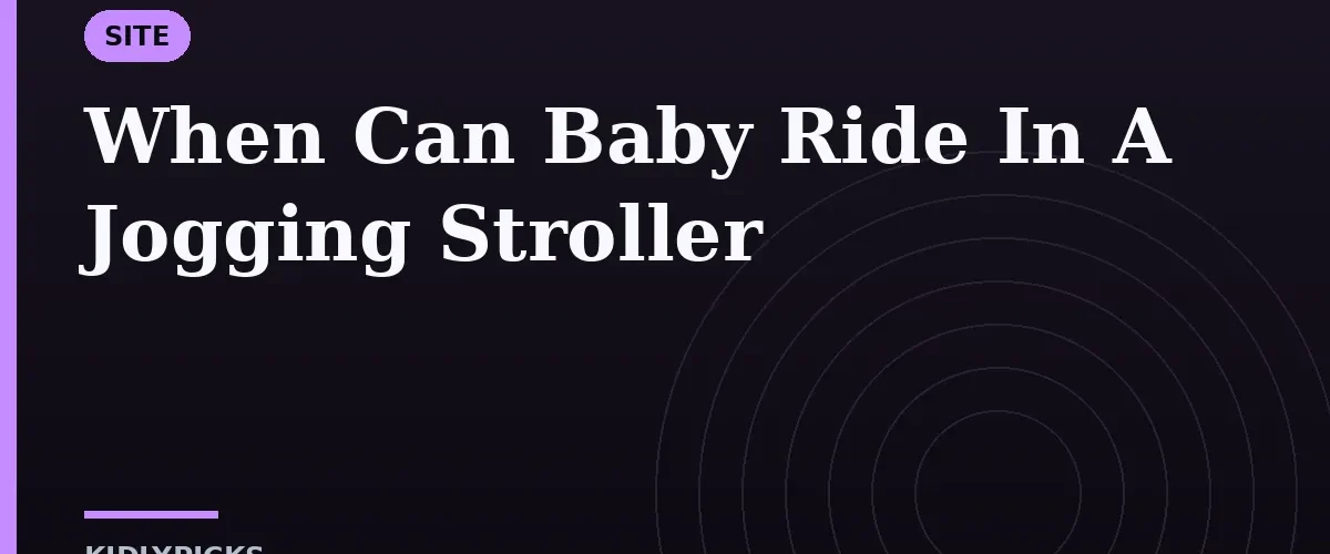 When Can Baby Ride In A Jogging Stroller