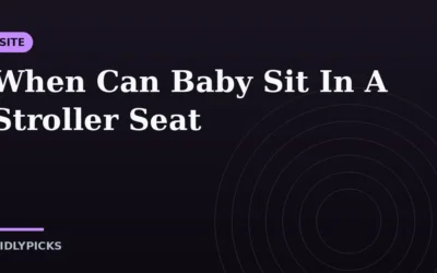When Can Baby Sit In A Stroller Seat